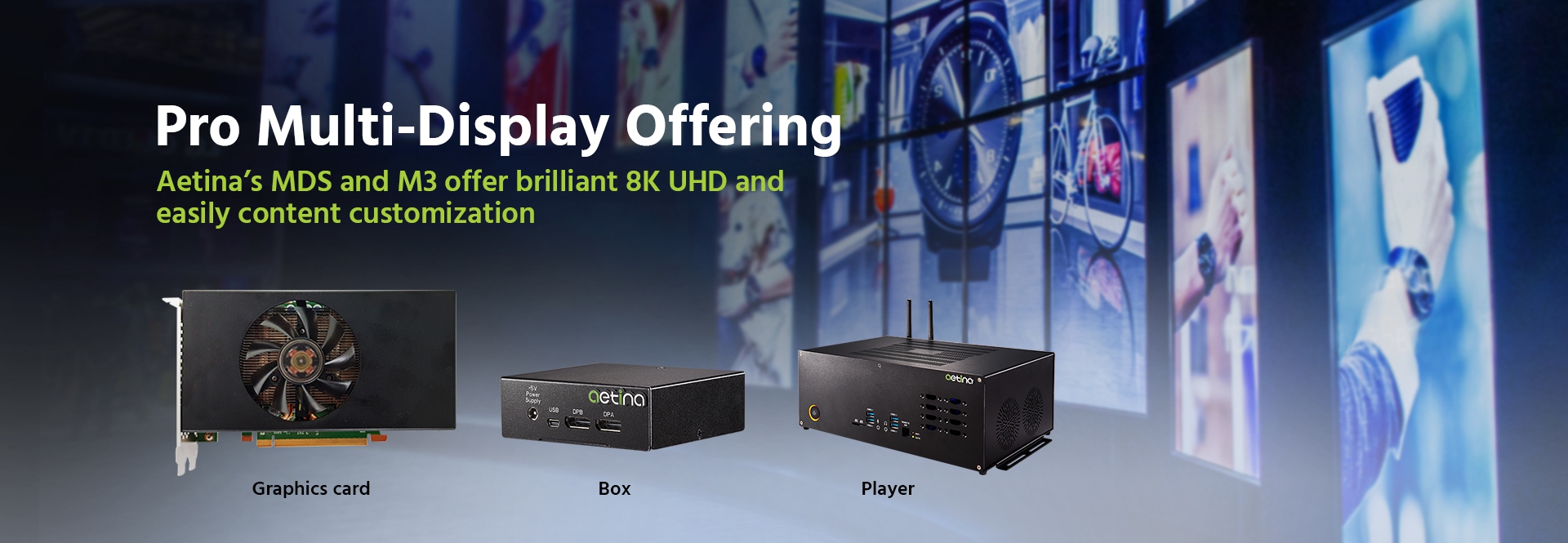 Aetina MDS and M3 offer brilliant 8K UHD and easily content customization