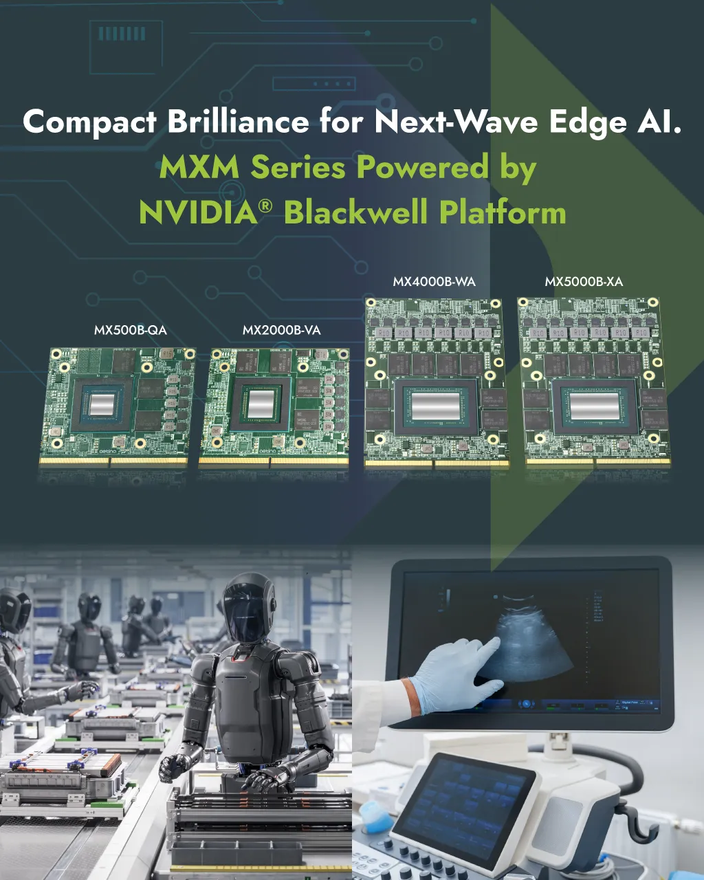 Compact Brilliance for Next-Wave Edge AI.​ MXM Series Powered by NVIDIA® Blackwell Platform